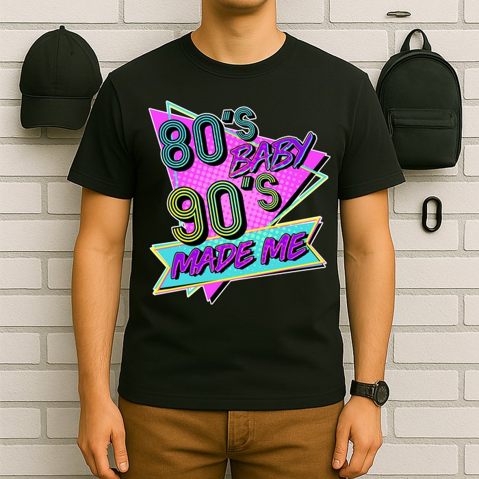 80's Baby 90's Made Me T-Shirt