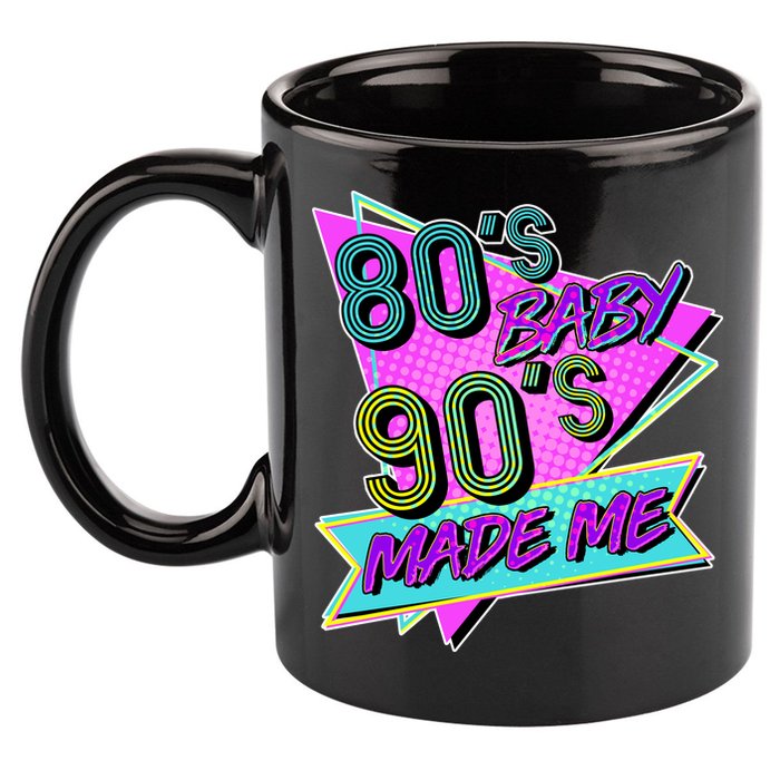 80's Baby 90's Made Me 11oz C Handle Ceramic Mug