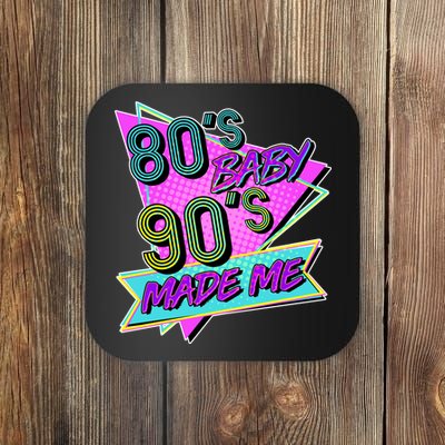 80's Baby 90's Made Me Coaster