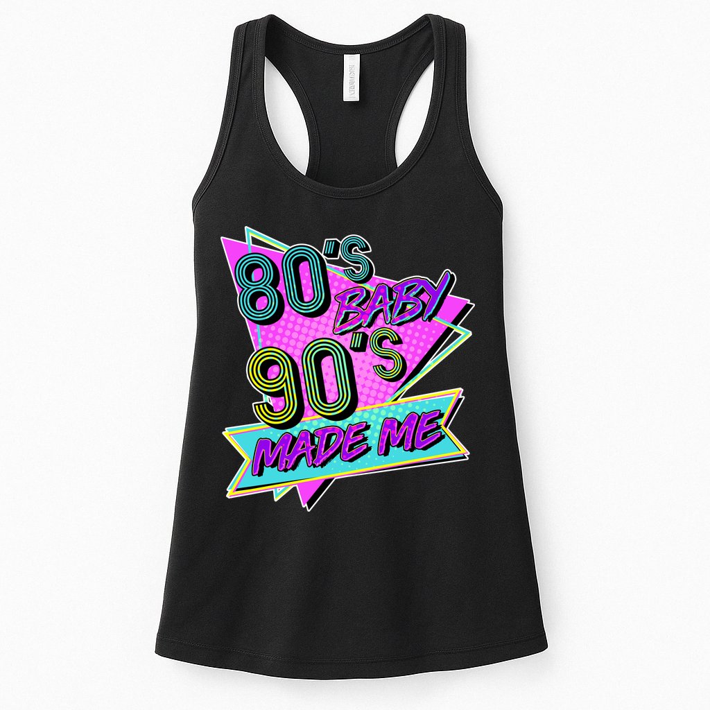 80's Baby 90's Made Me Womens Tank Top