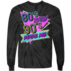 80's Baby 90's Made Me Tie-Dye Long Sleeve Shirt