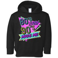 80's Baby 90's Made Me Toddler Hoodie