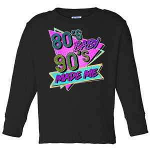 80's Baby 90's Made Me Toddler Long Sleeve Shirt