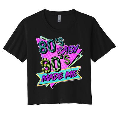 80's Baby 90's Made Me Women's Crop Top Tee