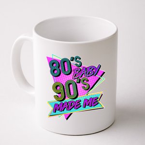 80's Baby 90's Made Me Coffee Mug