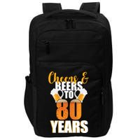 80th Birthday Cheers & Beers To 80 Years Impact Tech Backpack