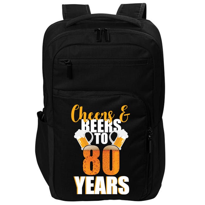 80th Birthday Cheers & Beers To 80 Years Impact Tech Backpack