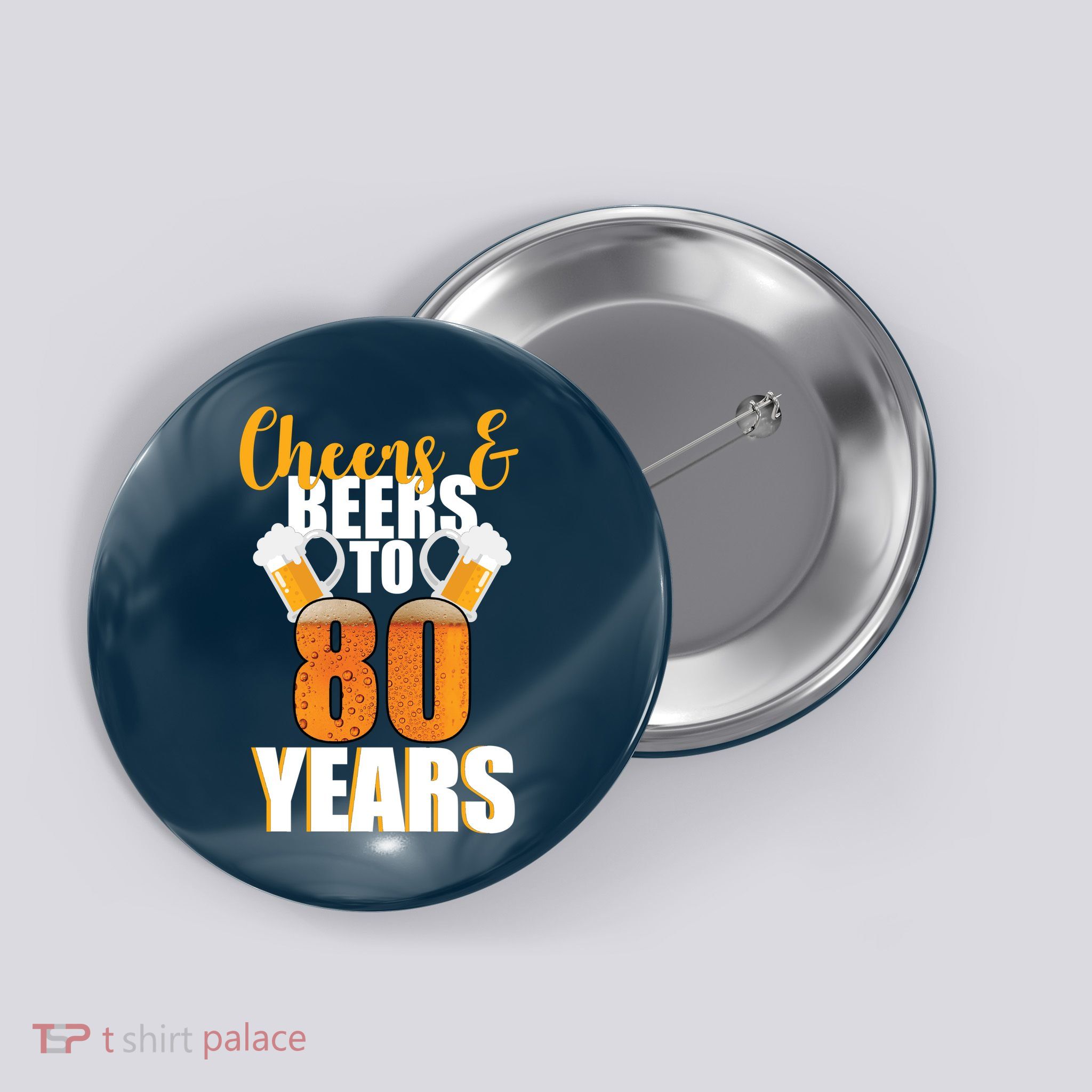 80th Birthday Cheers & Beers To 80 Years Button