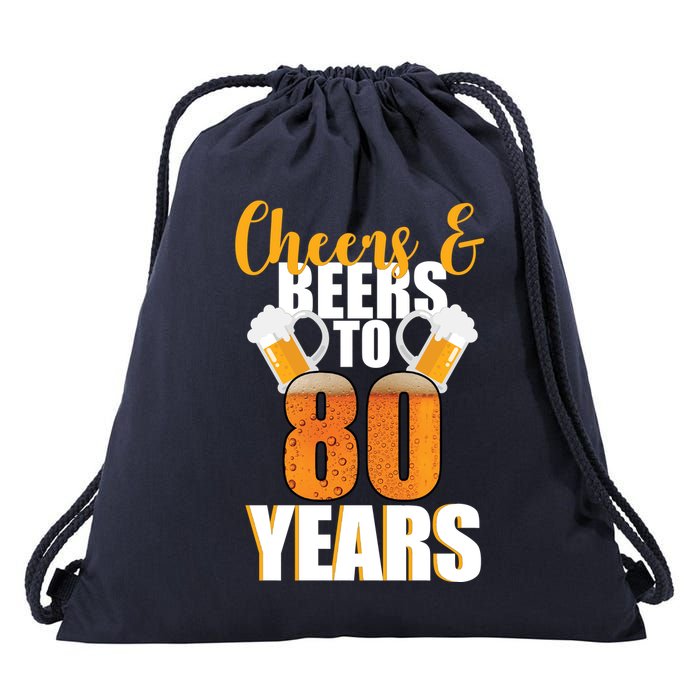 80th Birthday Cheers & Beers To 80 Years Drawstring Bag