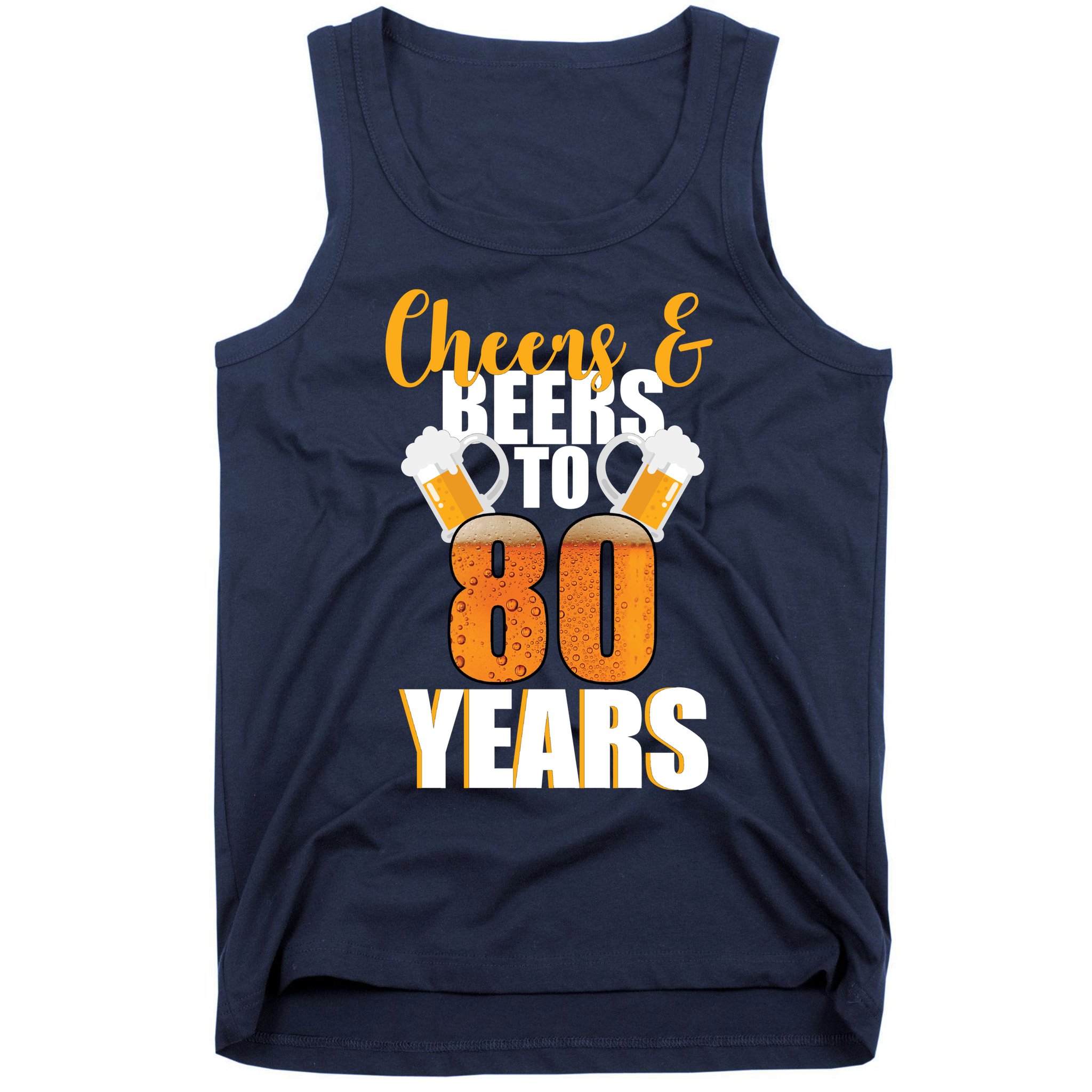 80th Birthday Cheers & Beers To 80 Years Tank Top
