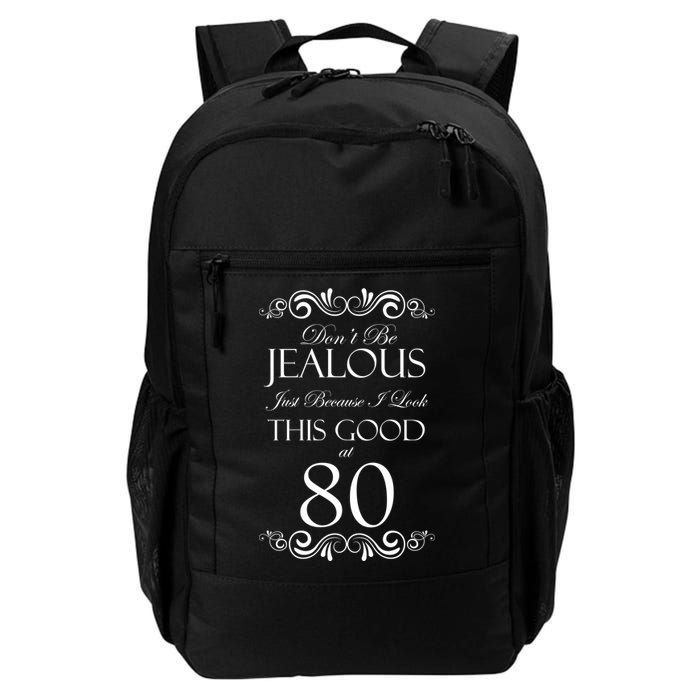 80th Birthday: Don't Be Jealous Just Because I Look This Good At 80 Backpack