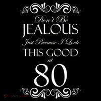 80th Birthday: Don't Be Jealous Just Because I Look This Good At 80 Sustainable Beanie