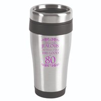 80th Birthday: Don't Be Jealous Just Because I Look This Good At 80 16oz Travel Tumbler