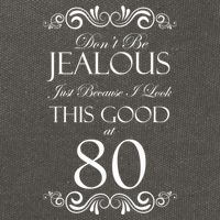 80th Birthday: Don't Be Jealous Just Because I Look This Good At 80 Cotton Canvas Backpack