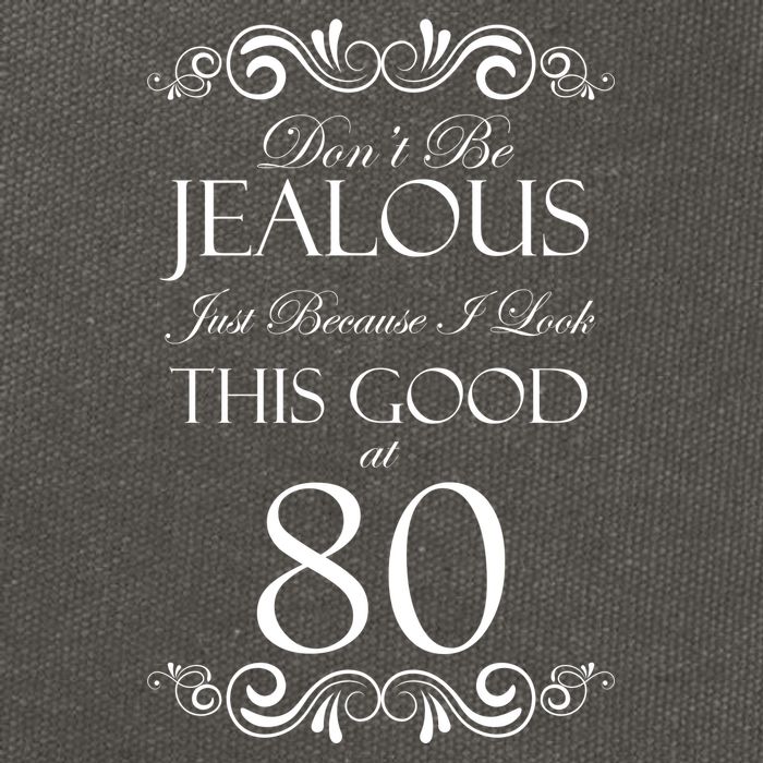 80th Birthday: Don't Be Jealous Just Because I Look This Good At 80 Cotton Canvas Backpack