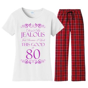 80th Birthday: Don't Be Jealous Just Because I Look This Good At 80 Women's Flannel Pajama Set