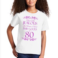 80th Birthday: Don't Be Jealous Just Because I Look This Good At 80 Kids T-Shirt