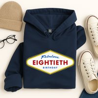 80th Birthday Las Vegas Fabulous Eightieth Hoodie