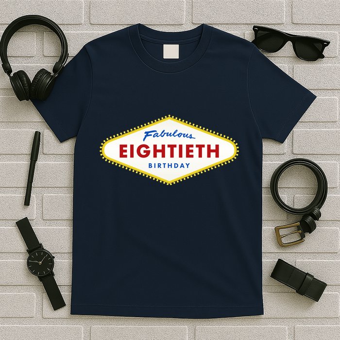 80th Birthday Las Vegas Fabulous Eightieth T-Shirt