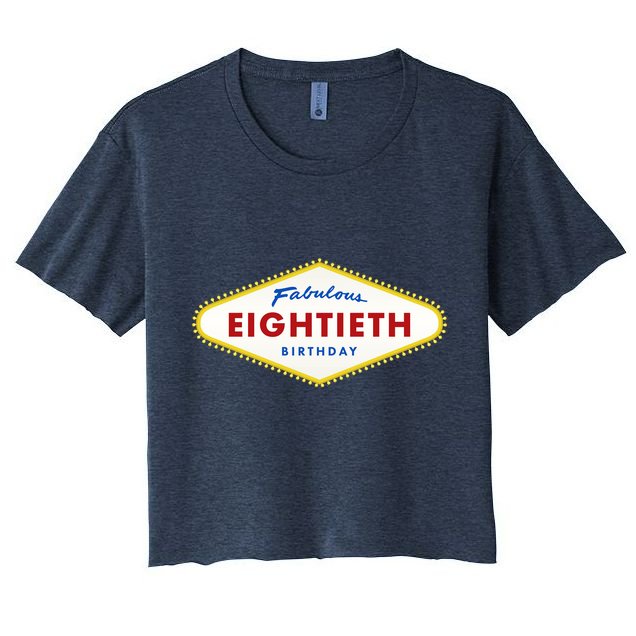 80th Birthday Las Vegas Fabulous Eightieth Crop Top