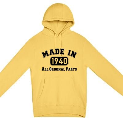 80th Birthday Made in 1940 All Original Parts Premium Pullover Hoodie