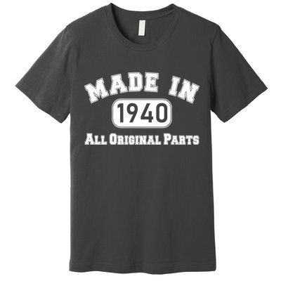 80th Birthday Made in 1940 All Original Parts Premium T-Shirt