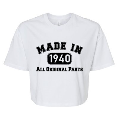 80th Birthday Made in 1940 All Original Parts Bella+Canvas Jersey Crop Tee