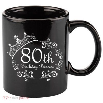 80th Birthday Princess 11oz C Handle Ceramic Mug