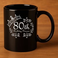 80th Birthday Princess 11oz C Handle Ceramic Mug