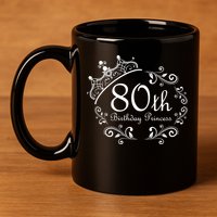 80th Birthday Princess 11oz C Handle Ceramic Mug