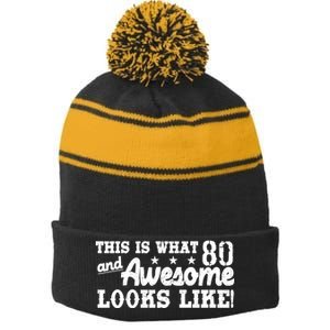 80th Birthday This Is What Awesome Looks Like  Stripe Pom Pom Beanie