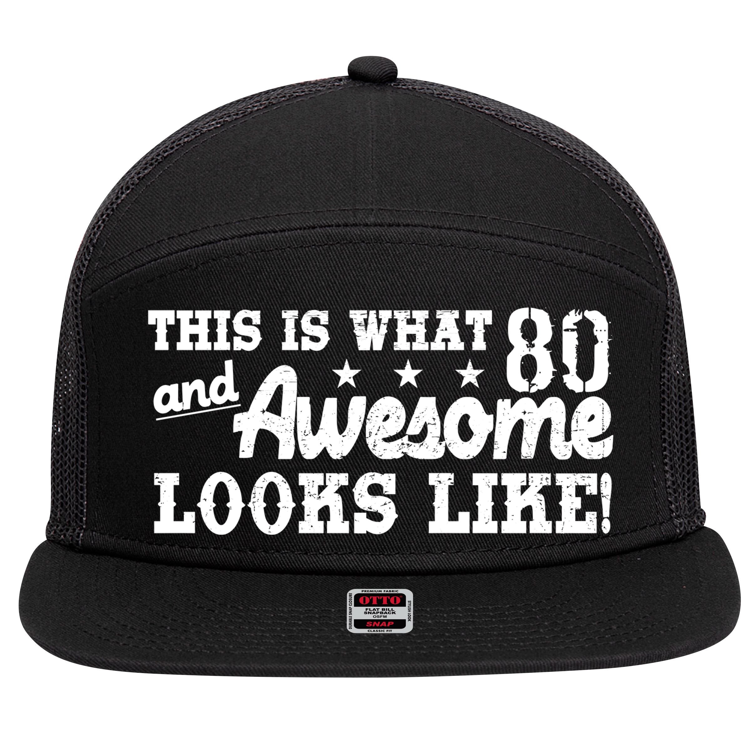 80th Birthday This Is What Awesome Looks Like  7 Panel Mesh Trucker Snapback Hat
