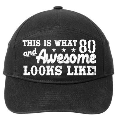 80th Birthday This Is What Awesome Looks Like  7-Panel Snapback Hat