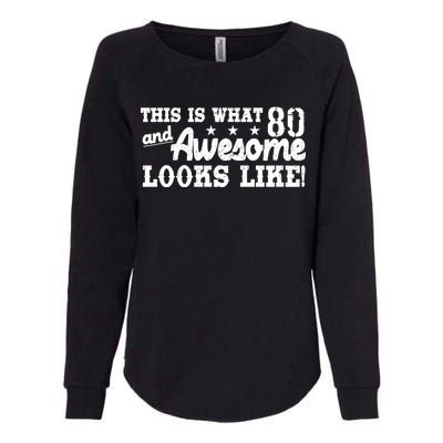 80th Birthday This Is What Awesome Looks Like  Womens California Wash Sweatshirt