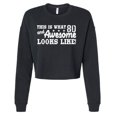 80th Birthday This Is What Awesome Looks Like  Cropped Pullover Crew