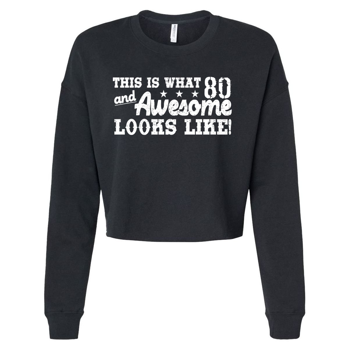 80th Birthday This Is What Awesome Looks Like  Cropped Pullover Crew