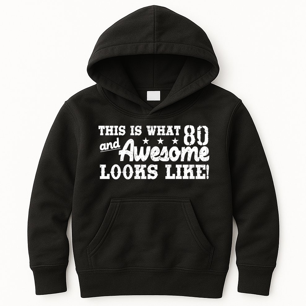 80th Birthday This Is What Awesome Looks Like  Kids Hoodie
