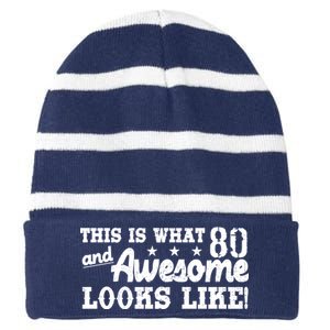 80th Birthday This Is What Awesome Looks Like  Striped Beanie with Solid Band