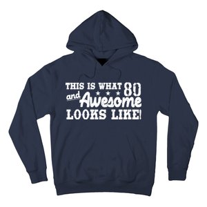 80th Birthday This Is What Awesome Looks Like  Hoodie