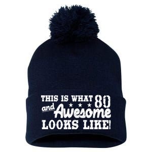 80th Birthday This Is What Awesome Looks Like  Pom Pom 12in Knit Beanie