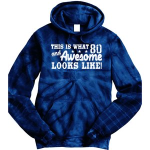 80th Birthday This Is What Awesome Looks Like  Tie Dye Hoodie