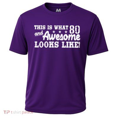 80th Birthday This Is What Awesome Looks Like  Performance Shirt