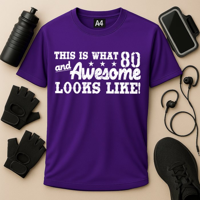 80th Birthday This Is What Awesome Looks Like  Cooling Performance Crew T-Shirt
