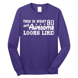 80th Birthday This Is What Awesome Looks Like  Long Sleeve Shirt