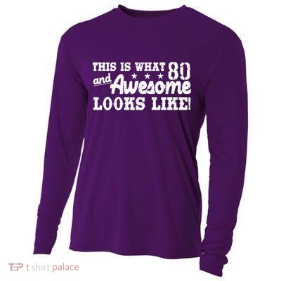 80th Birthday This Is What Awesome Looks Like  Cooling Performance Long Sleeve Crew