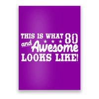 80th Birthday This Is What Awesome Looks Like  Poster