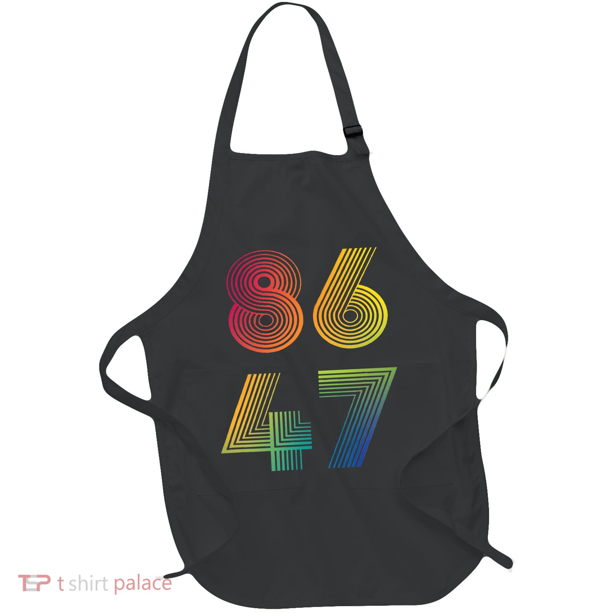 86 47 Anti Trump 8647 Impeach 47 Antitrump President Full-Length Apron With Pockets
