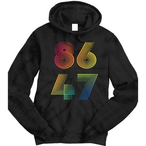 86 47 Anti Trump 8647 Impeach 47 Antitrump President Tie Dye Hoodie