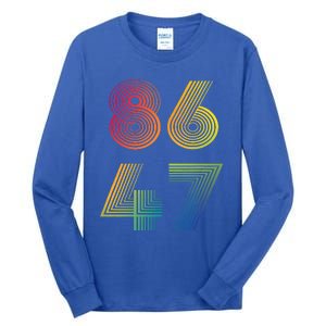 86 47 Anti Trump 8647 Impeach 47 Antitrump President Tall Long Sleeve T-Shirt