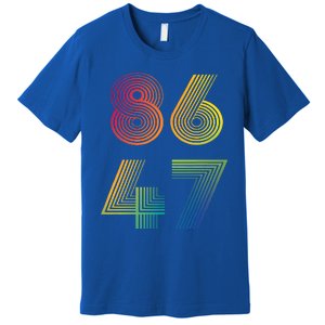 86 47 Anti Trump 8647 Impeach 47 Antitrump President Premium T-Shirt